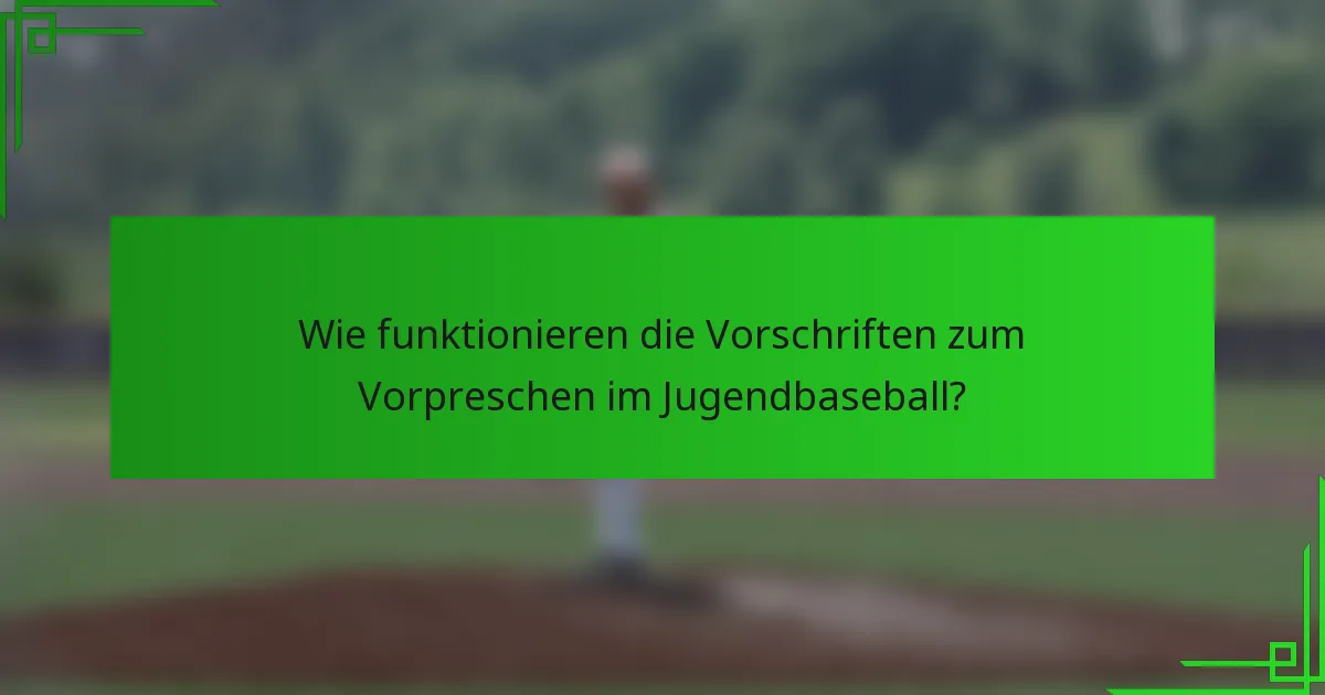 Wie funktionieren die Vorschriften zum Vorpreschen im Jugendbaseball?